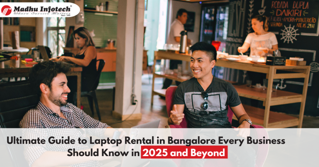 Laptop Rental in Bangalore—2025 & Beyond Business Guide